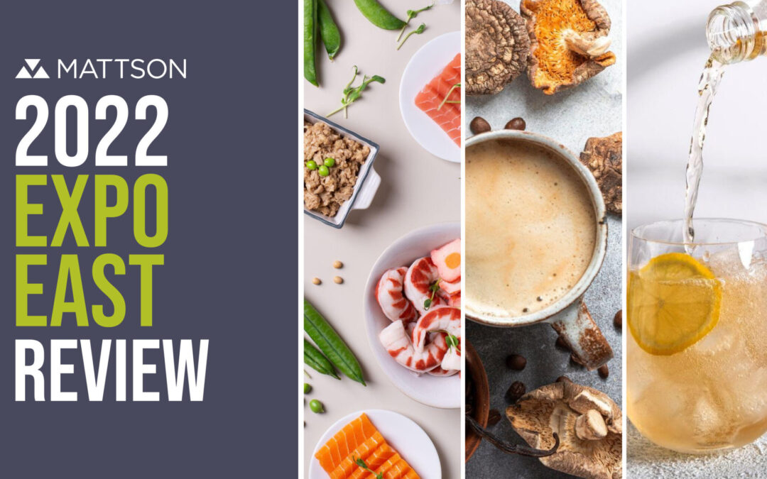 MATTSON NATURAL PRODUCTS EXPO EAST REVIEW 2022